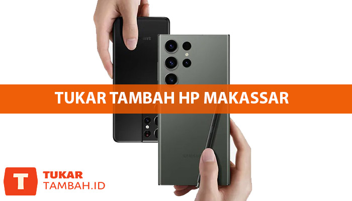 Tukar Tambah HP Makassar