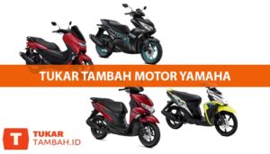 Tukar Tambah Motor Yamaha