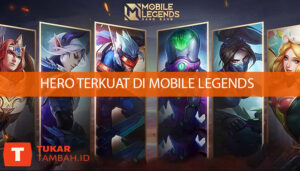 hero terkuat di mobile legends